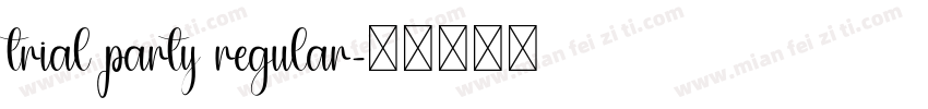trial party regular字体转换